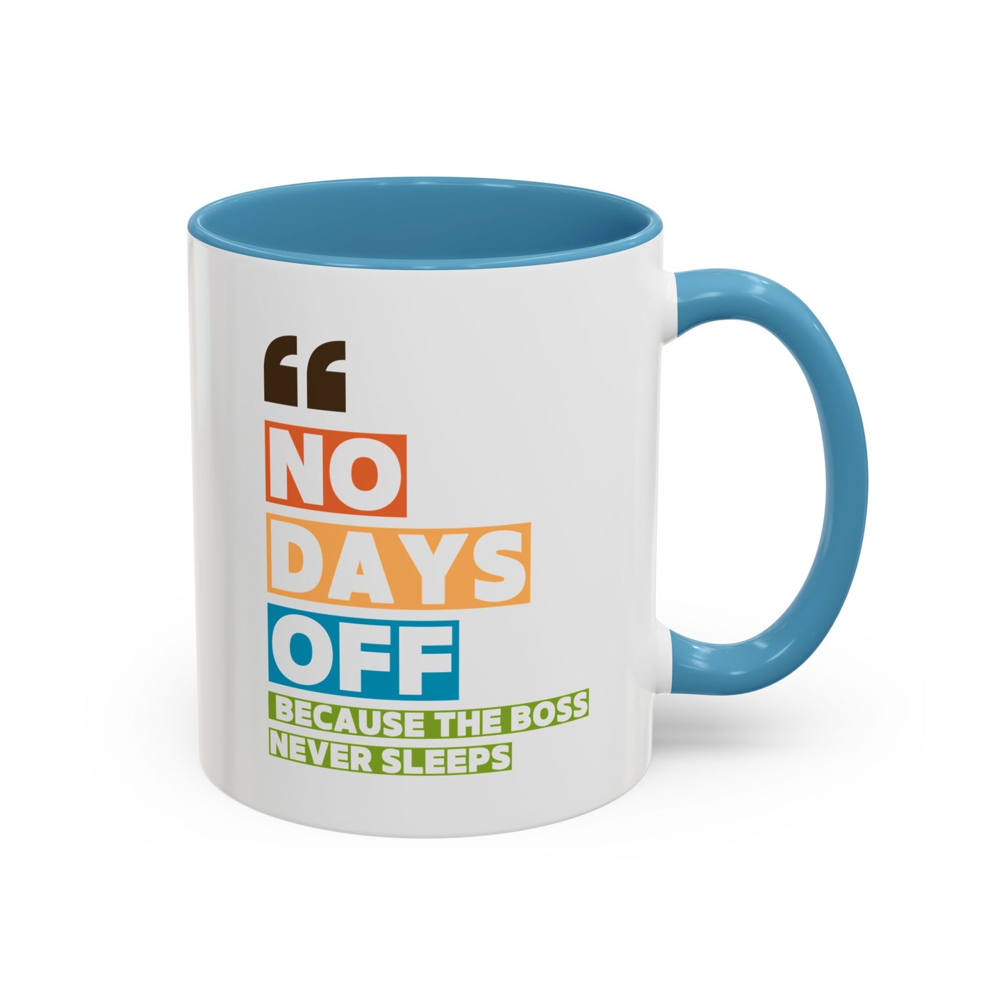 No Days Off Accent Coffee Mug (11, 15oz)