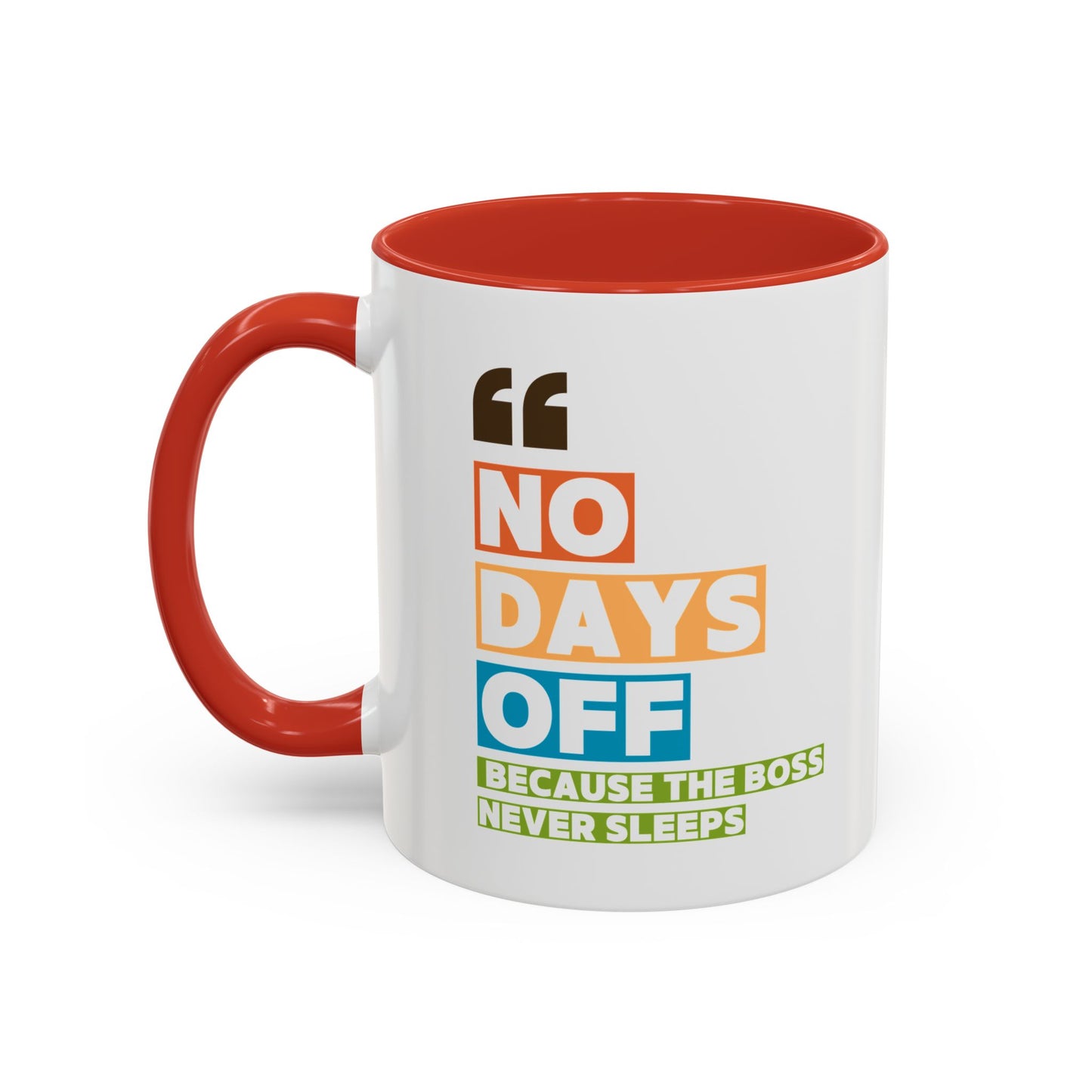 No Days Off Accent Coffee Mug (11, 15oz)