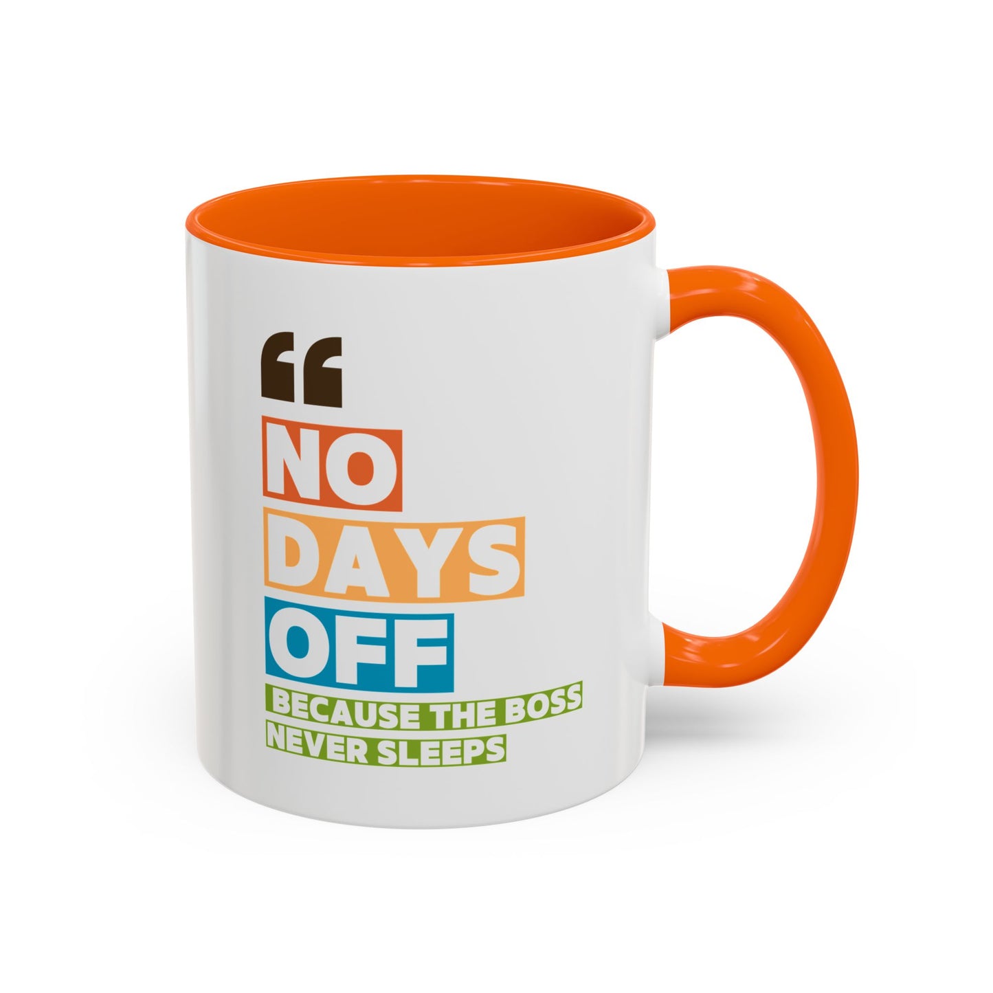 No Days Off Accent Coffee Mug (11, 15oz)