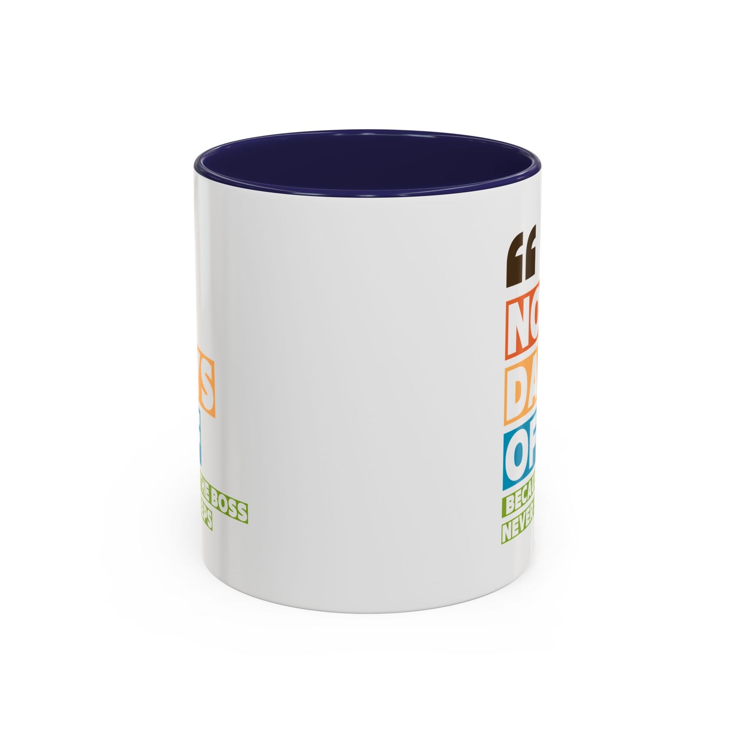 No Days Off Accent Coffee Mug (11, 15oz)