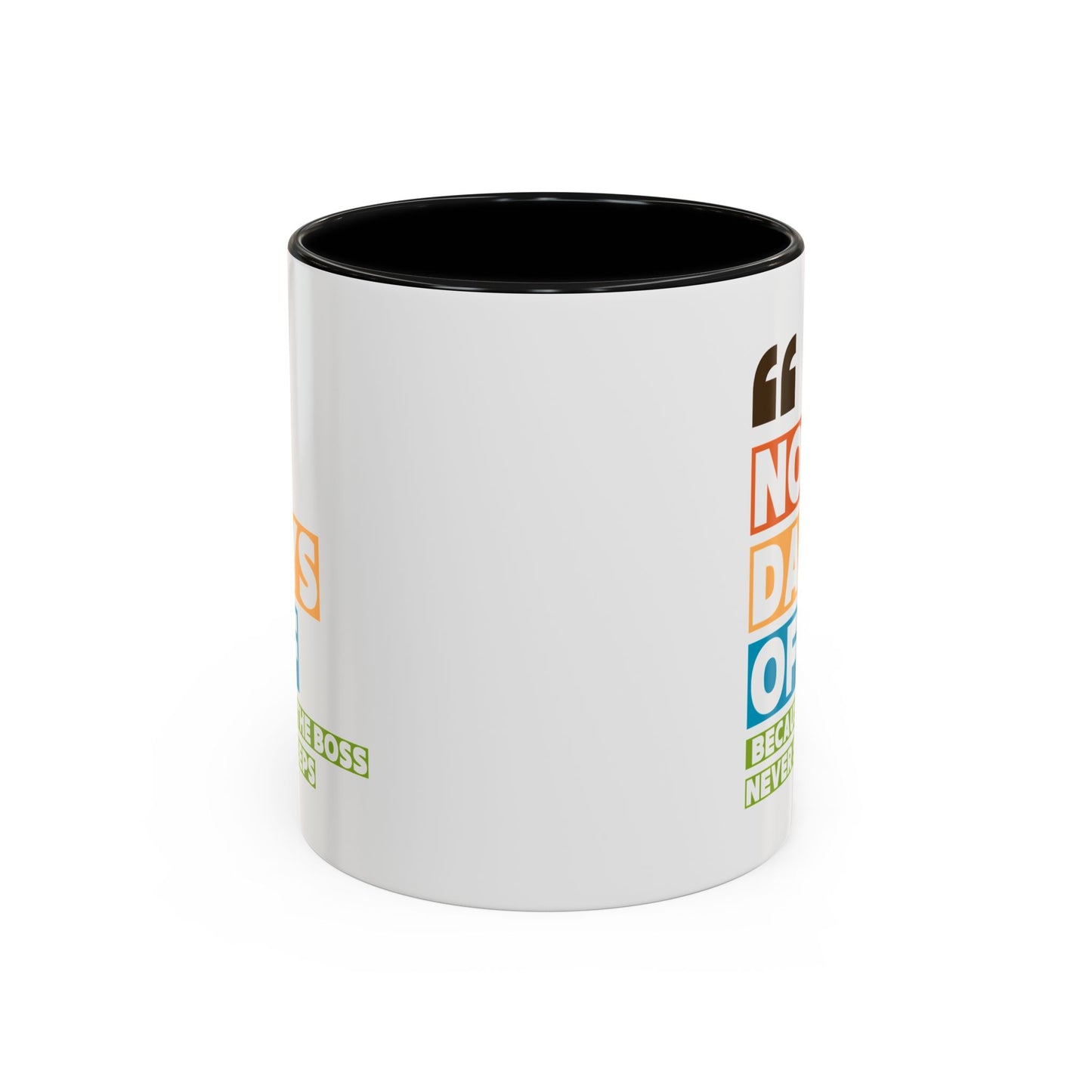 No Days Off Accent Coffee Mug (11, 15oz)