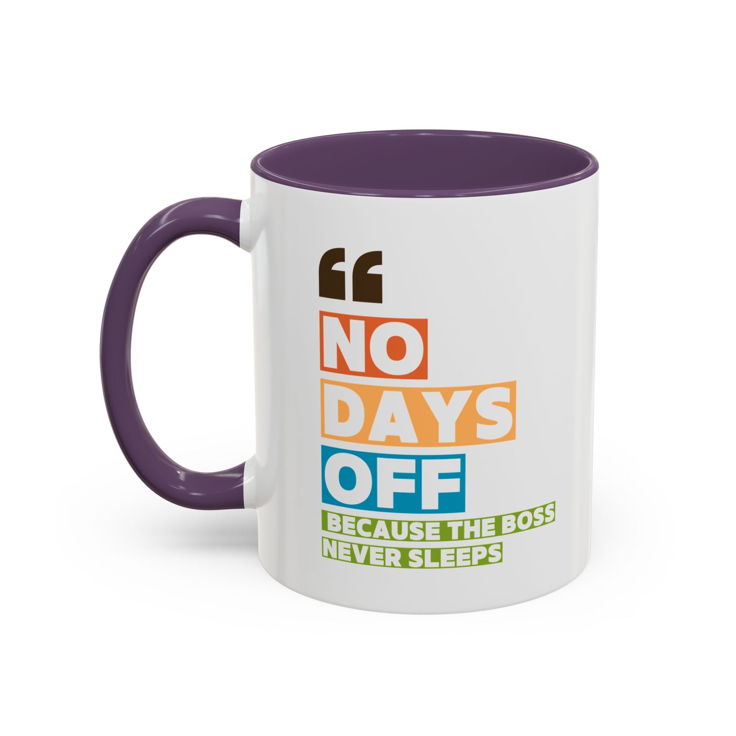 No Days Off Accent Coffee Mug (11, 15oz)