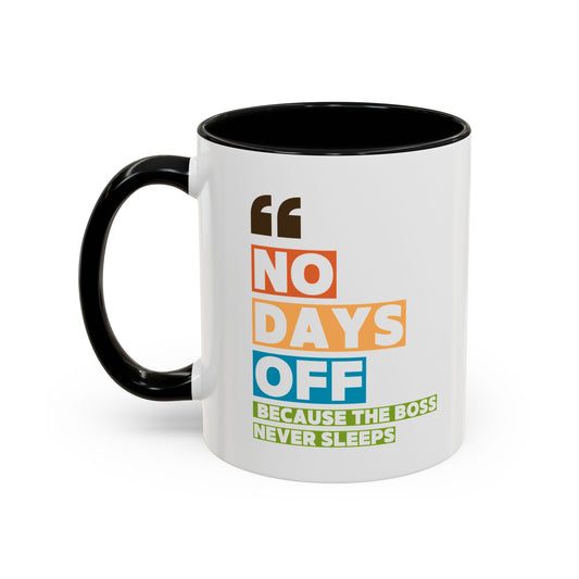 No Days Off Accent Coffee Mug (11, 15oz)