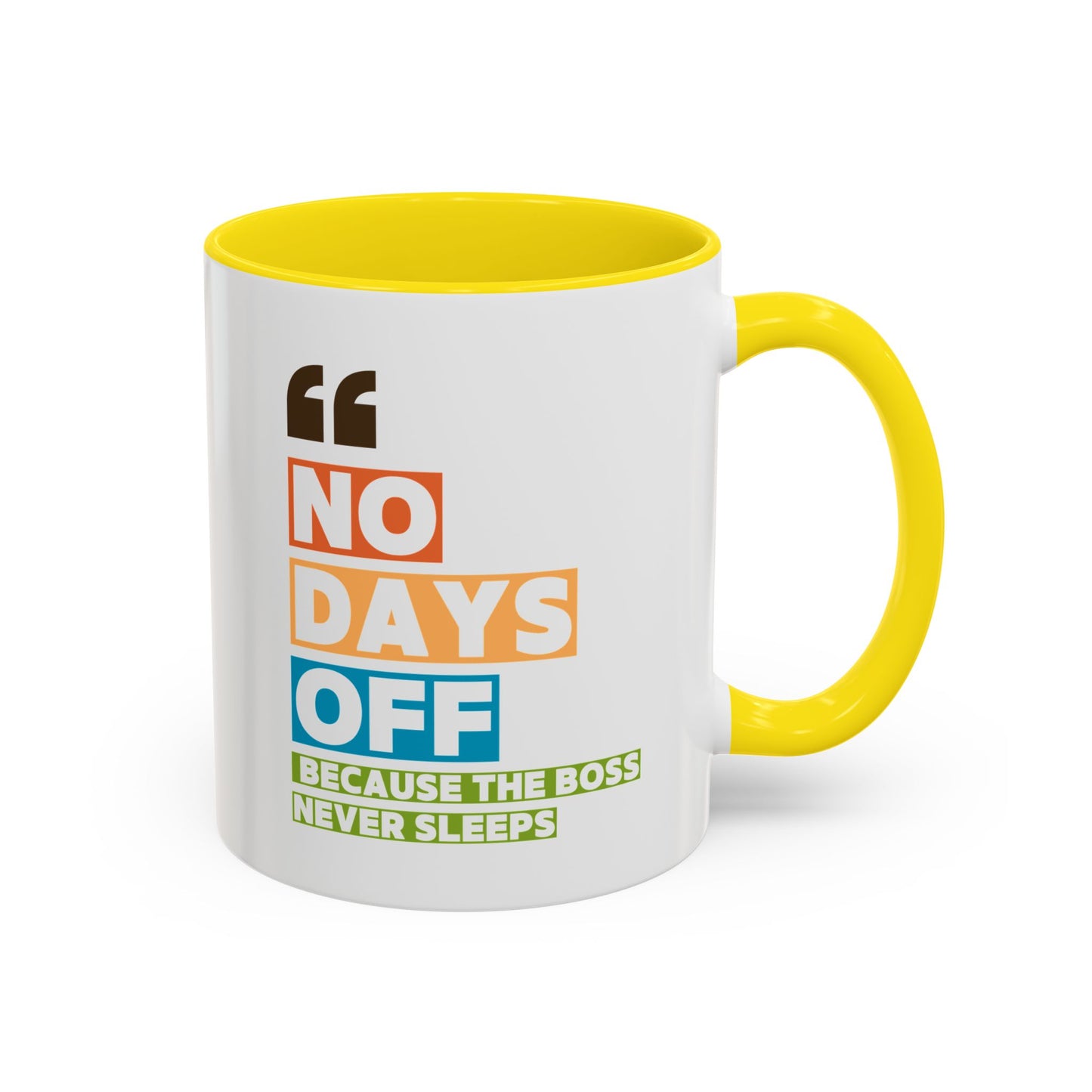 No Days Off Accent Coffee Mug (11, 15oz)