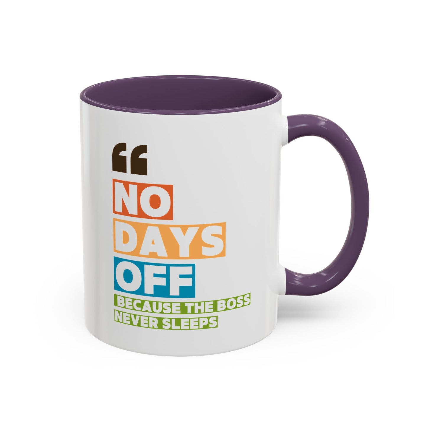 No Days Off Accent Coffee Mug (11, 15oz)